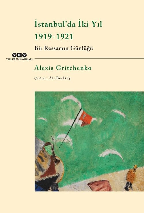İstanbul'da İki Yıl 1919-1921 & Bir Ressamın Günlüğü