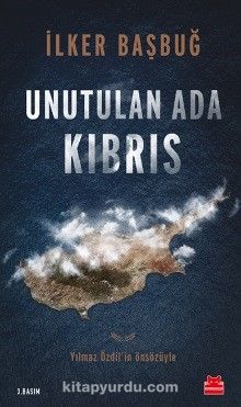 Unutulan Ada Kıbrıs - İlker Başbuğ