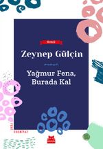 Yağmur Fena, Burada Kal 