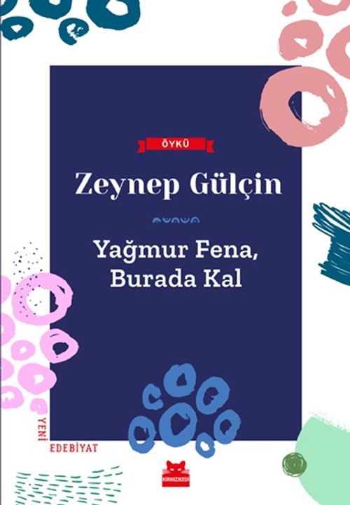 Yağmur Fena, Burada Kal 