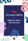 Yağmur Fena, Burada Kal 