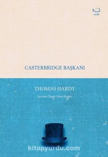 Casterbridge Başkanı - Thomas Hardy