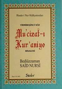 Yirmibeşinci Söz Mu'cizat-ı Kur'aniye Risalesi (Karton Kapak Şamua)
