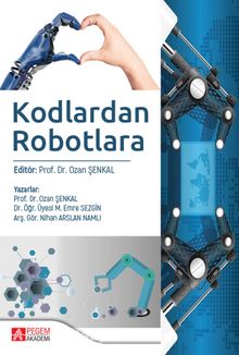 Kodlardan Robotlara - Prof. Dr. Ozan Şenkal