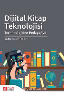 Dijital Kitap Teknolojisi & Terminolojiden Pedagojiye - Kolektif