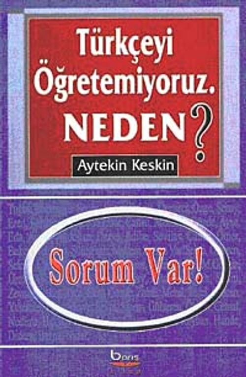 Türkçeyi Öğretemiyoruz Neden?