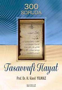 300 Soruda Tasavvufi Hayat - Hasan Kamil Yılmaz