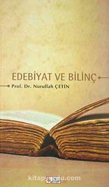 Edebiyat ve Bilinç (8-D-36 ) - Prof. Dr. Nurullah Çetin