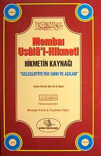 Membaı Usulü'l-Hikmeti & Hikmetin Kaynağı-Celcelutiye'nin Sırrı ve Açılımı