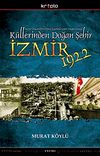K&uuml;llerinden Doğan Şehir İzmir 1922