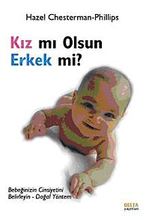 Kız mı Olsun Erkek mi? & Bebeğinizin Cinsiyetini Belirleyini Doğal Yöntem