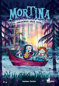 Mortina / Esrarengiz Gölde Tatil