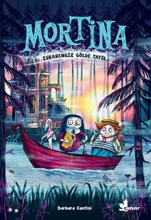 Mortina / Esrarengiz Gölde Tatil