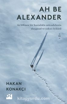 Ah Be Alexander - Hakan Konakçı