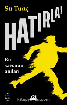 Hatırla & Bir Savcının Anıları - Su Tunç