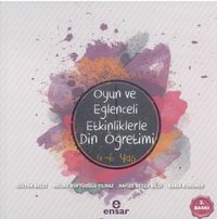 Oyun ve Eğlenceli Etkinliklerle Din Öğretimi  (4-6 Yaş)