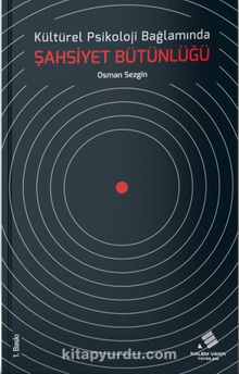 Kültürel Psikoloji Bağlamında Şahsiyet Bütünlüğü - Osman Sezgin