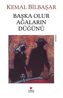 Başka Olur Ağaların Düğünü