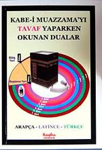 Kabe-i Muazzama'yı Tavaf Yaparken Okunan Dualar