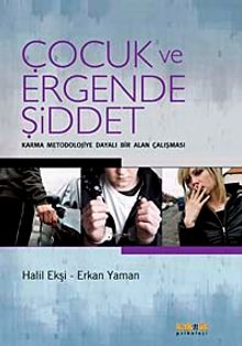 Çocuk ve Ergende Şiddet & Karma Meodolojiye Dayalı Bir Alan Çalışması