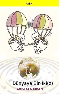 Dünyaya Bir-İki (z)