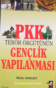 PKK Terör Örgütünün Gençlik Yapılanması - Mutlu Akkurt