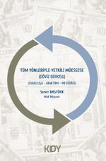 Tüm Yönleriyle Yetkili Müessese & Döviz Bürosu - Kuruluşu-Denetimi-Mevzuatı