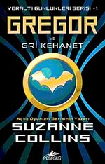 Gregor ve Gri Kehanet / Yeraltı Günlükleri-1