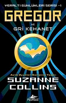 Gregor ve Gri Kehanet / Yeraltı Günlükleri-1