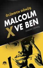 Ölümden Dönüş & Malcolm X Ve Ben