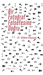 Bir Fotoğraf Felsefesine Doğru 