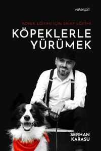 Köpeklerle Yürümek & Köpek Eğitimi İçin Sahip Eğitim