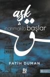 Aşk İnanmakla Başlar & Yandık Elhamd&uuml;lillah