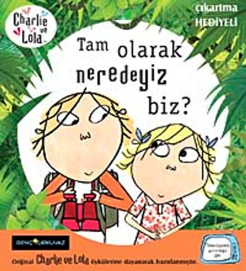 Charlie ve Lola-Tam Olarak Neredeyiz Biz