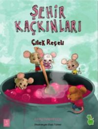 Çilek Reçeli / Şehir Kaçkınları