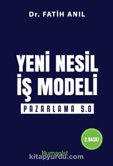 Yeni Nesil İş Modeli & Pazarlama 5.0 - Dr. Fatih Anıl