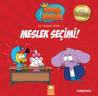 Meslek Seçimi / Kral Şakir İlk Okuma Kitabı 1