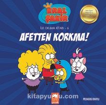 Afetten Korkma /  Kral Şakir İlk Okuma Kitabı 6 - Varol Yaşaroğlu