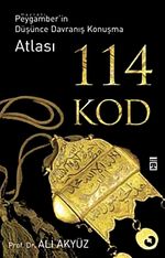 114 Kod & Peygamber'in Düşünce Davranış Konuşma Atlası