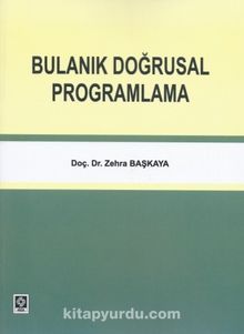 Bulanık Doğrusal Programlama - Zehra Başkaya