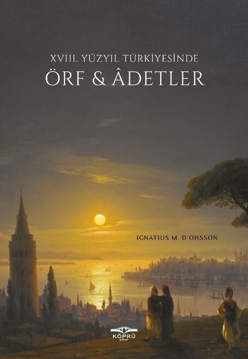 XVIII. Yüzyıl Türkiyesinde Örf & Adetler