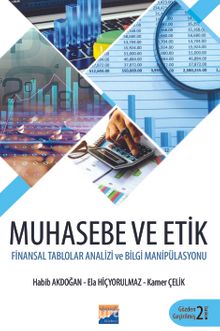 Muhasebe ve Etik Finansal Talolarda Bilgi Manipülasyonu - Habib Akdoğan