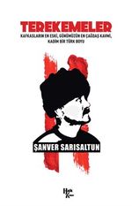 Terekemeler & Kafkasların En Eski, Günümüzün En Çağdaş Kavmi, Kadim Bir Türk Boyu