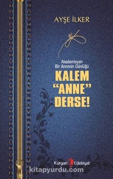 Kalem Anne Derse - Ayşe İlker