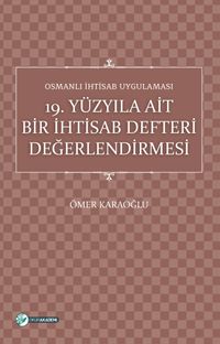 Osmanlı İhtisab Uygulaması & 19. Yüzyıla Ait Bir İhtisab Defteri Değerlendirmesi