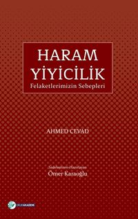 Haram Yiyicilik & Felaketlerimizin Sebepleri