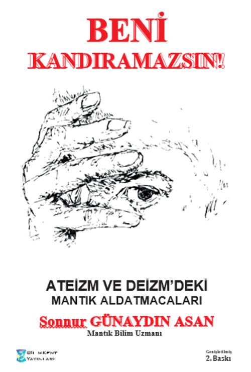 Beni Kandıramazsın! & Ateizm ve Deizm'deki Mantık Aldatmacaları