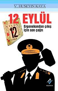 12 Eylül & Ergenekondan Çıkış İçin Son Çağrı