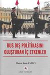 Rus Dış Politikasını Oluşturan İ&ccedil; Etkenler