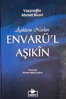Aşıkların Nurları Envarü'l Aşıkin (Ciltli İthal Kağıt)